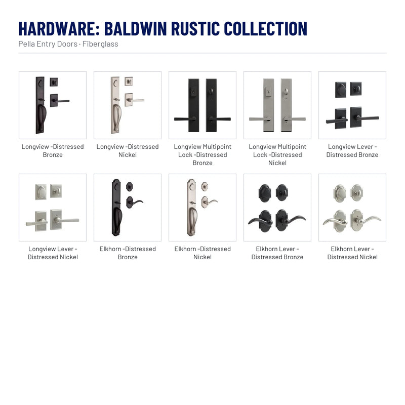 Pella 6 Panel Fiberglass Front Door hardware, Baldwin Rustic Collection: Longview - Distressed Bronze, Longview - Distressed Nickel, Longview Multipoint Lock - Distressed Bronze, Longview Multipoint Lock - Distressed Nickel, Longview Lever - Distressed Bronze, Longview Lever - Distressed Nickel, Elkhorn - Distressed Bronze, Elkhorn - Distressed Nickel, Elkhorn Lever - Distressed Bronze, Elkhorn Lever - Distressed Nickel
